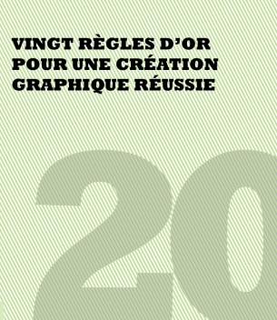 Pour réussir une création graphique, il suffit de respecter 20 principes clés. Nous vous les présentons dans notre dossier en 2 parties !