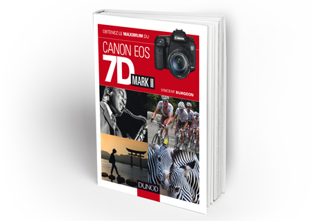 Obtenez le maximum du Canon EOS 7D Mark II - Vincent Burgeon